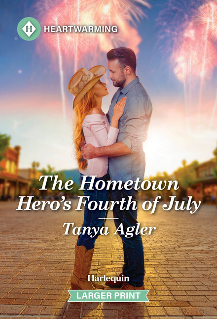 The Hometown Hero's Fourth of July: A Clean and Uplifting Romance (Original)