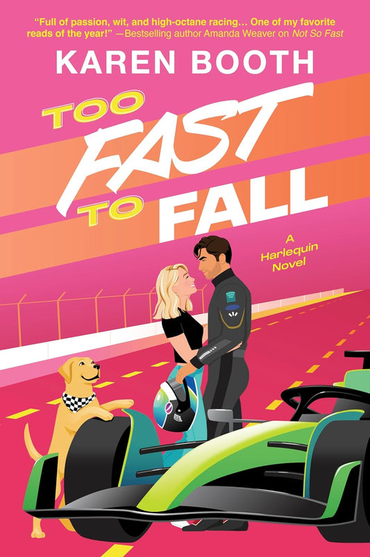 Too Fast to Fall: A Spicy Grumpy Sunshine Formula 1 Romance (Original)