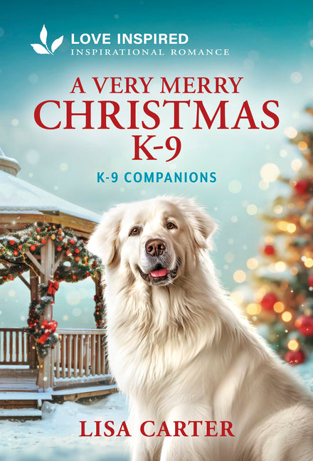 A Very Merry Christmas K-9: An Uplifting Inspirational Romance (Original)