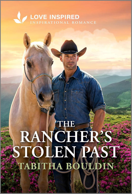The Rancher's Stolen Past: An Uplifting Inspirational Romance (Original)