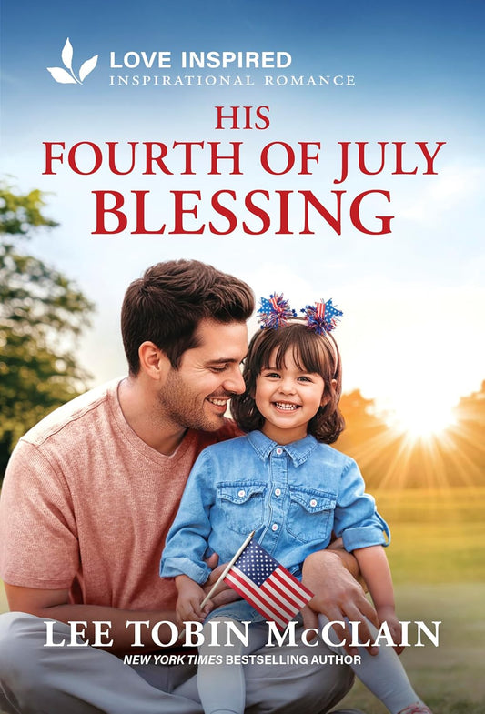 His Fourth of July Blessing: An Uplifting Inspirational Romance (Original)