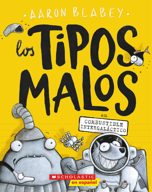 Los Tipos Malos En Combustible Intergalactico (the Bad Guys in Intergalactic Gas): Volume 5