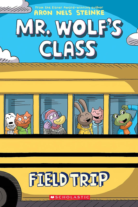 Field Trip: A Graphic Novel (Mr. Wolf's Class #4): Volume 4
