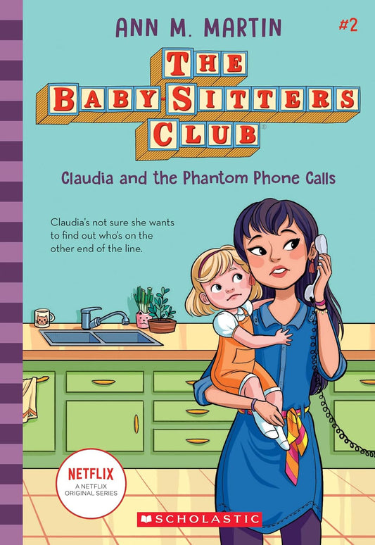 Claudia and the Phantom Phone Calls (the Baby-Sitters Club #2): Volume 2