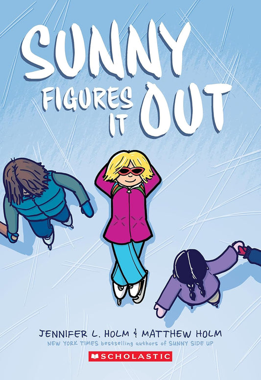 Sunny Figures It Out: A Graphic Novel (Sunny #6)