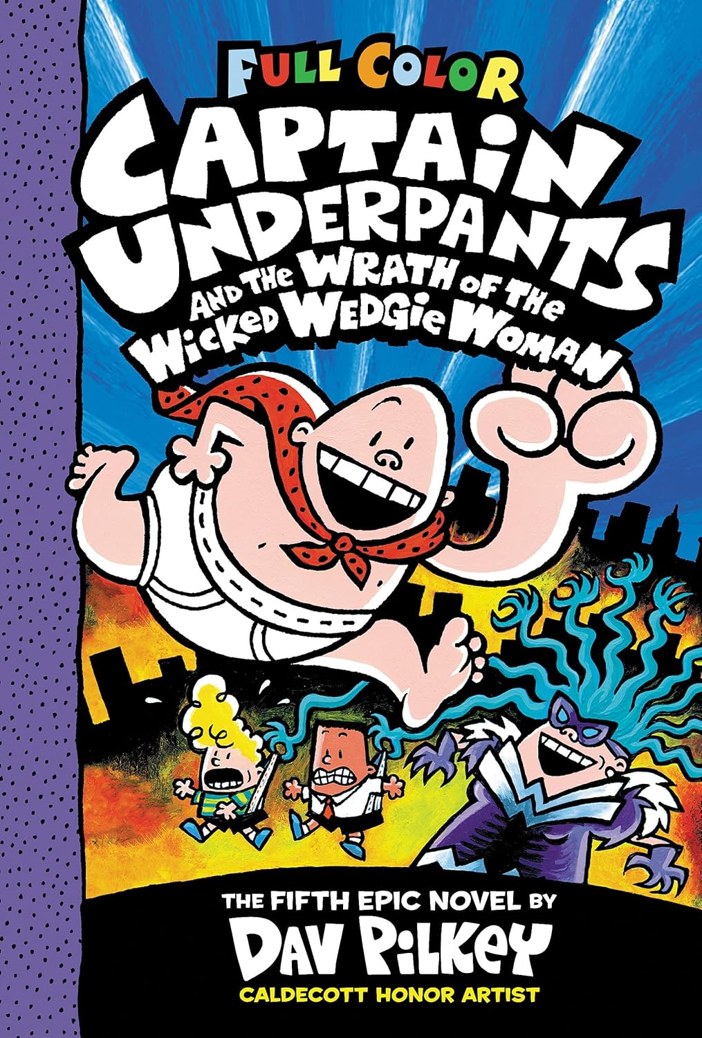 Captain Underpants and the Wrath of the Wicked Wedgie Woman: Color Edition (Captain Underpants #5): From the Creator of Dog Man (Color)