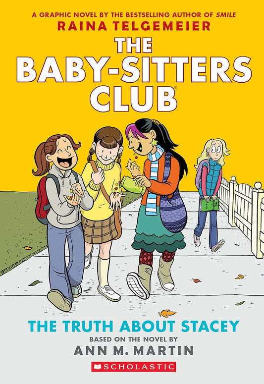 Truth about Stacey: A Graphic Novel (the Baby-Sitters Club #2)
