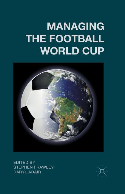 Managing the Football World Cup (2014)
