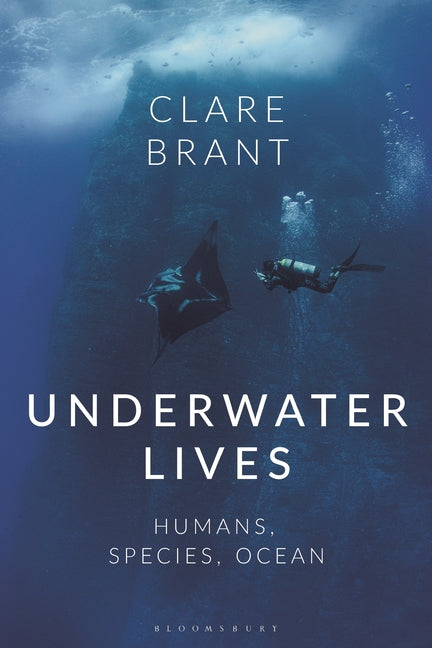 Underwater Lives: Humans, Species, Ocean