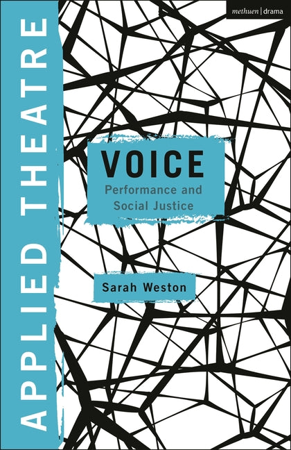 Applied Theatre Voice: Performance and Social Justice