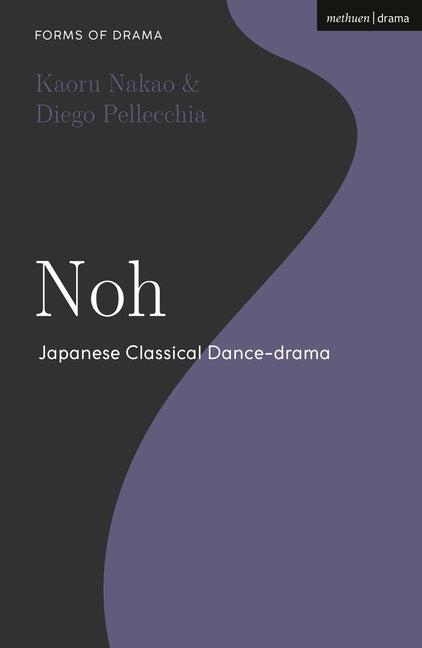 Noh: Japanese Classical Dance-Drama