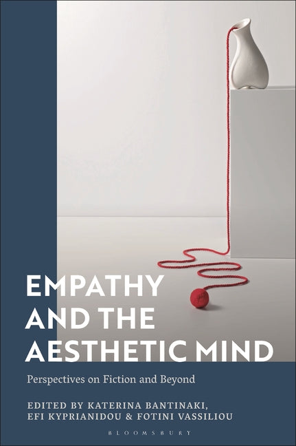 Empathy and the Aesthetic Mind: Perspectives on Fiction and Beyond