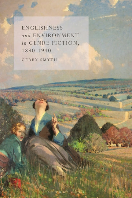 Englishness and Environment in Genre Fiction, 1890-1940