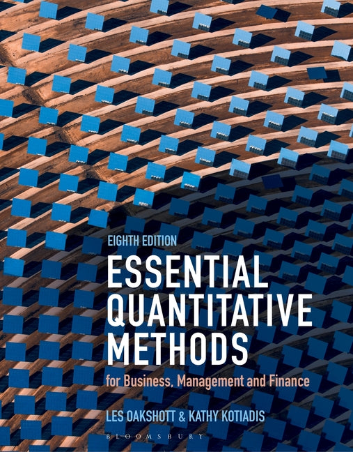 Essential Quantitative Methods: For Business, Management and Finance