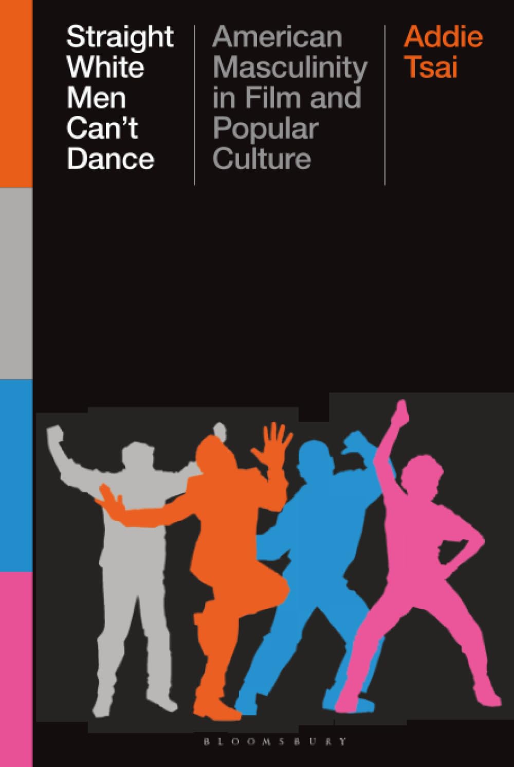 Straight White Men Can't Dance: American Masculinity in Film and Popular Culture