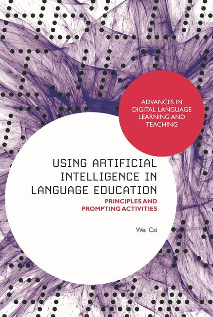 Using Artificial Intelligence in Language Education: Principles and Prompting Activities