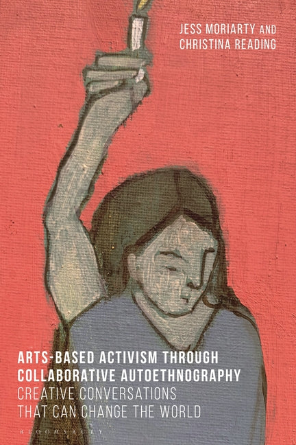 Creative Activism: An Autoethnographic Approach to Changing the World