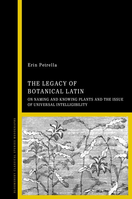 The Legacy of Botanical Latin: On Naming and Knowing Plants and the Issue of Universal Intelligibility