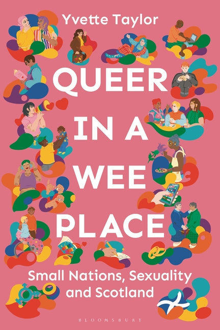 Queer in a Wee Place: Small Nations, Sexuality & Scotland