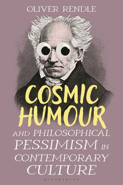 Cosmic Humour and Philosophical Pessimism in Contemporary Culture