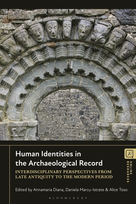Human Identities in the Archaeological Record: Interdisciplinary Perspectives from Late Antiquity to the Modern Period