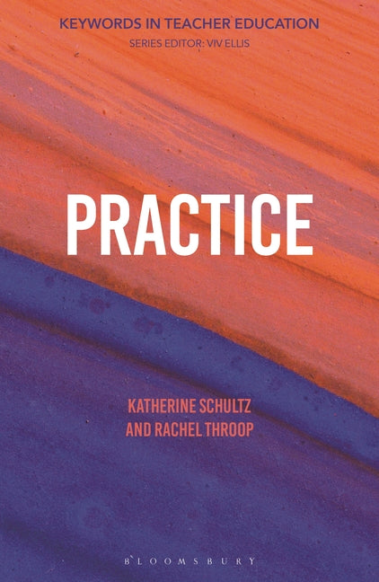 Practice: Keywords in Teacher Education