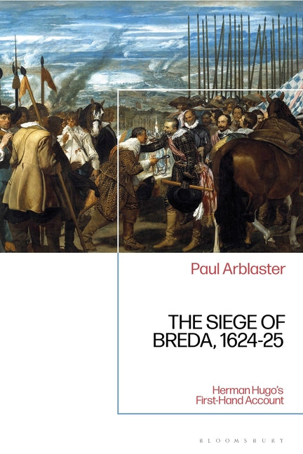 The Siege of Breda, 1624-25: Herman Hugo's First-Hand Account