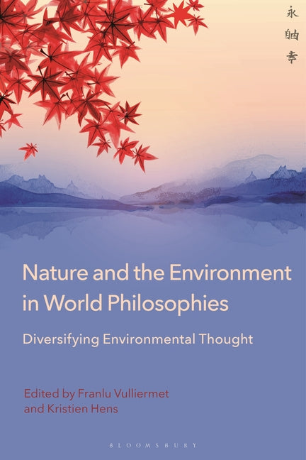 Nature and the Environment in World Philosophies: Diversifying Environmental Thought