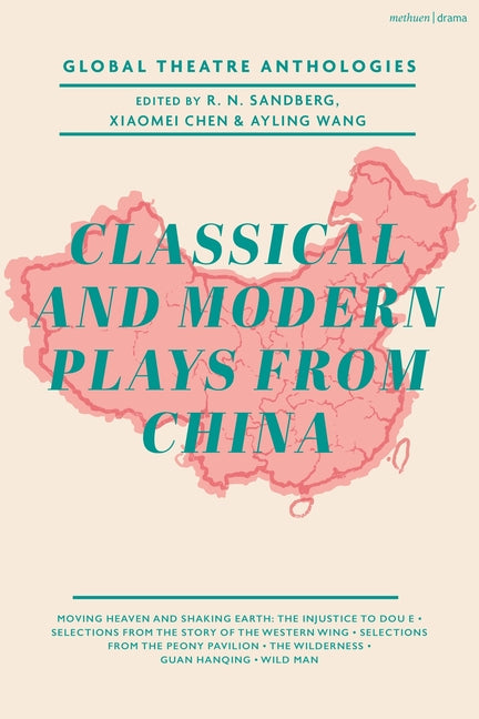 Global Theatre Anthologies: Classical and Modern Plays from China