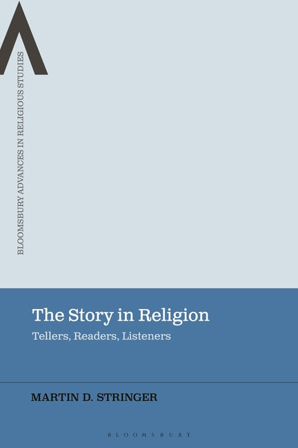The Story in Religion: Tellers, Readers, Listeners