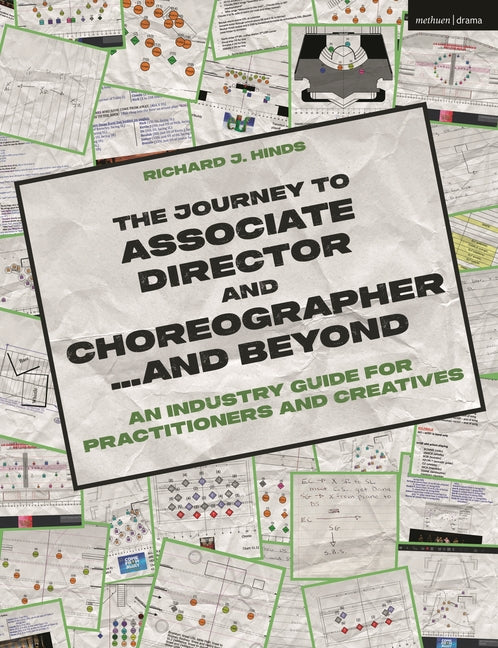 The Journey to Associate Director and Choreographer... and Beyond: An Industry Guide for Practitioners and Creatives