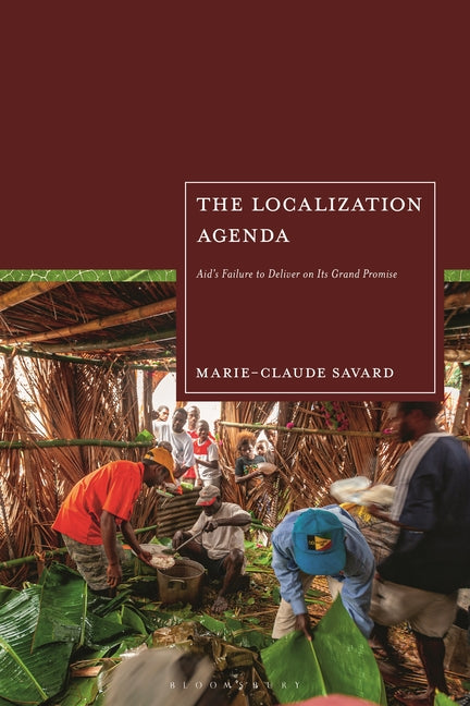 The Localization Agenda: Aid's Failure to Deliver on Its Grand Promise
