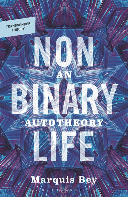 Nonbinary Life: An Autotheory