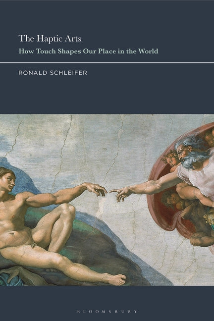The Haptic Arts: How Touch Shapes Our Place in the World