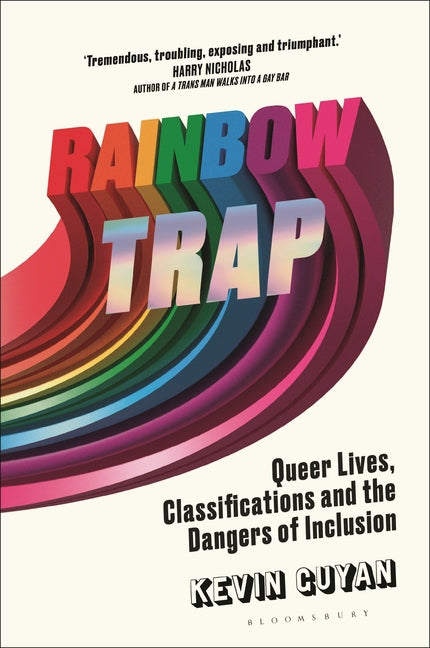 Rainbow Trap: Queer Lives, Classifications and the Dangers of Inclusion