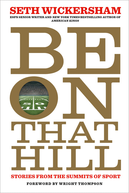 Be on That Hill: Stories from the Summits of Sport