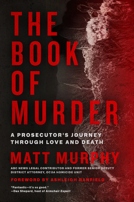 The Book of Murder: A Prosecutor's Journey Through Love and Death