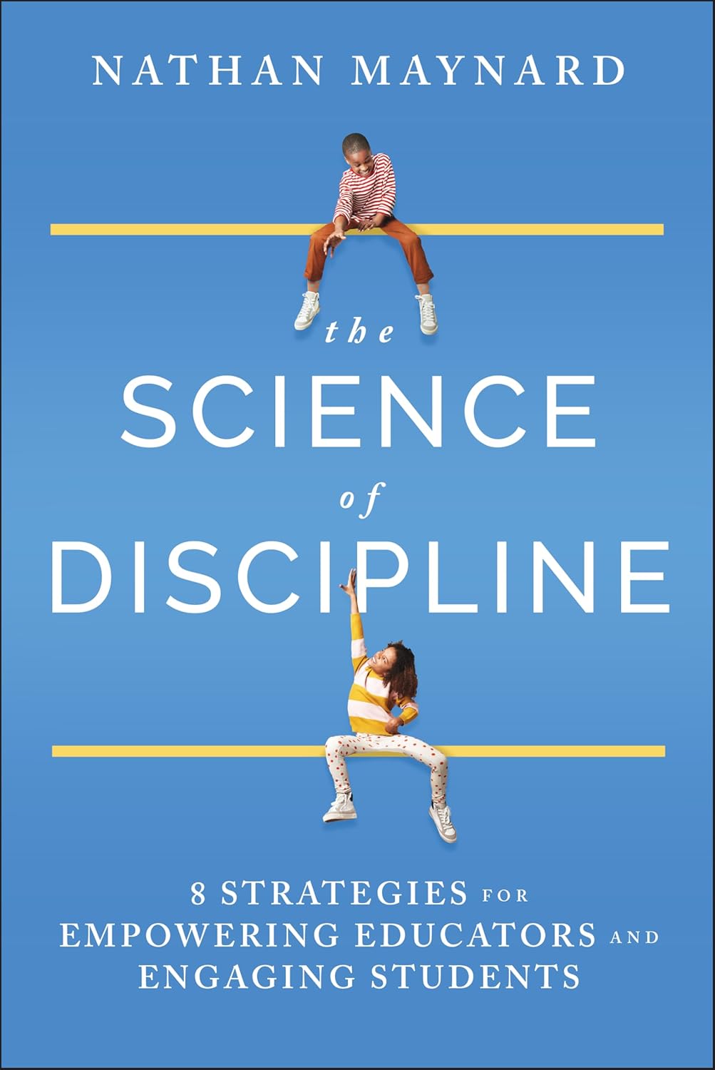 The Science of Discipline: 8 Strategies for Empowering Educators and Engaging Students