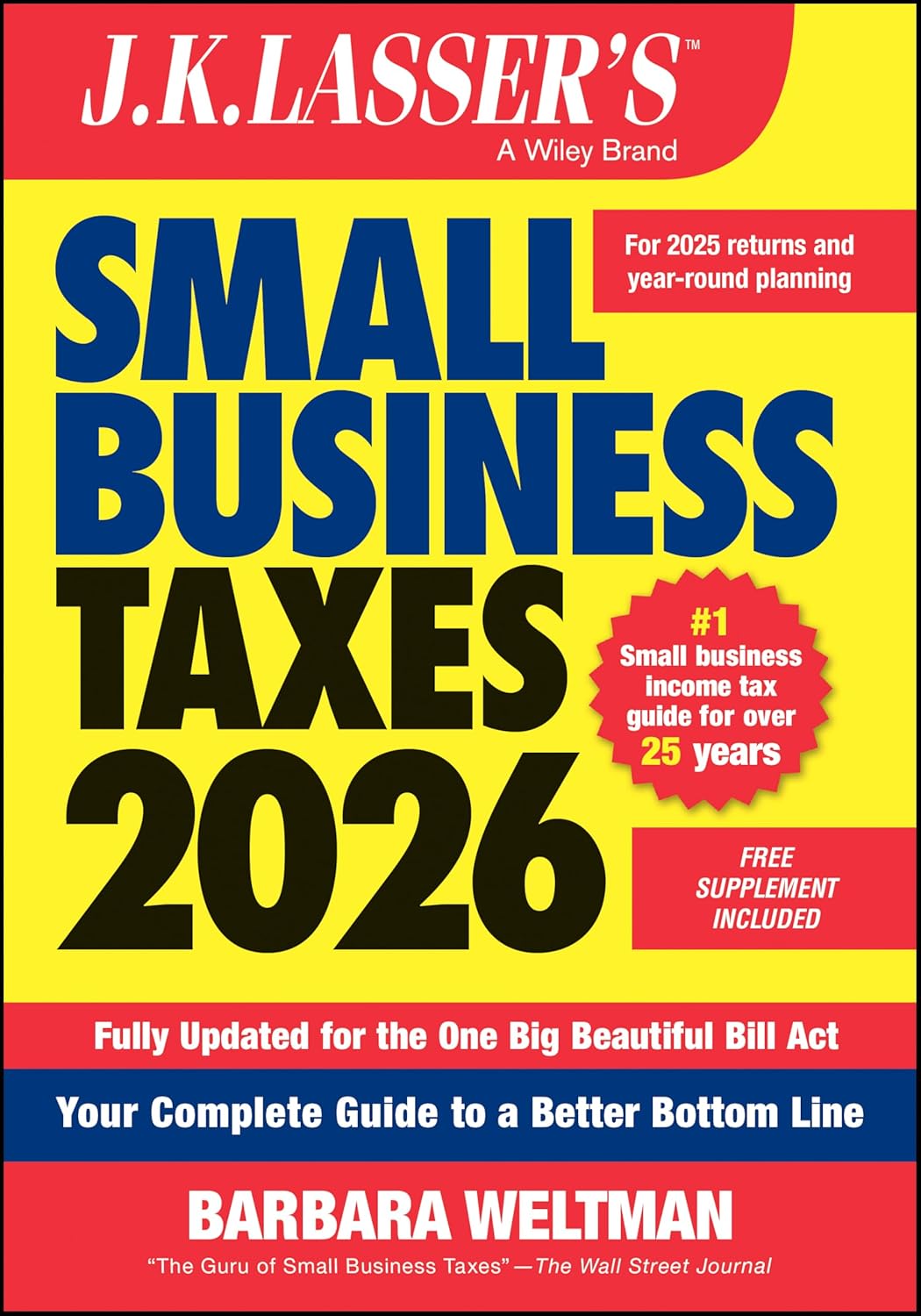 J.K. Lasser's Small Business Taxes 2026: Your Complete Guide to a Better Bottom Line