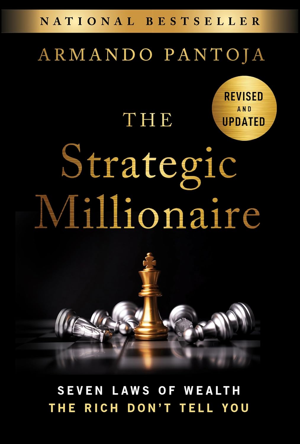 The Strategic Millionaire, Expanded Edition: Seven Laws of Wealth the Rich Don't Tell You