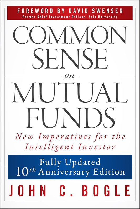 Common Sense on Mutual Funds, Updated 10th Anniversary Edition