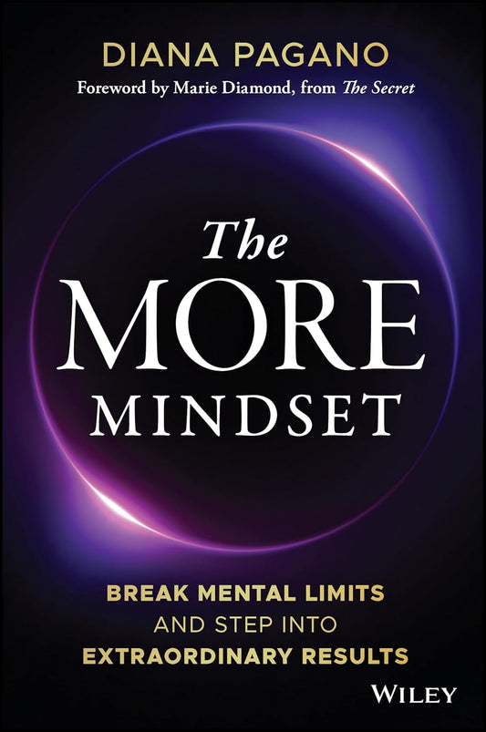 The More Mindset: Break Mental Limits and Step Into Extraordinary Results