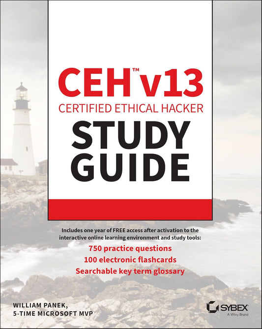 Ceh Certified Ethical Hacker V13 Study Guide