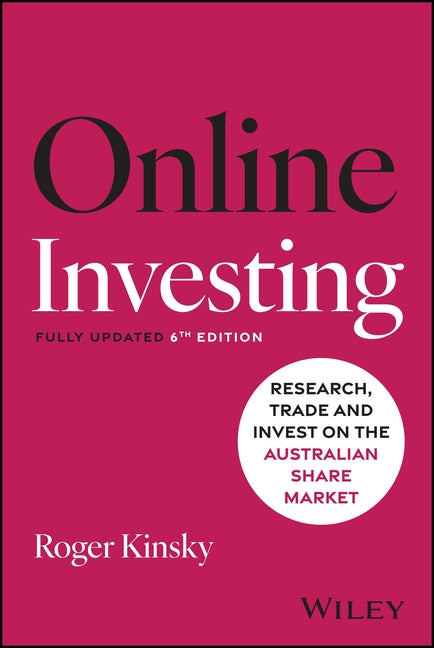 Online Investing: Research, Trade and Invest on the Australian Sharemarket