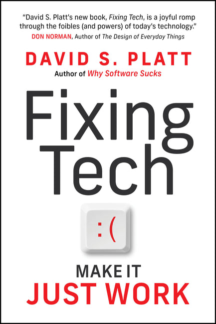 Fixing Tech: Make It Just Work