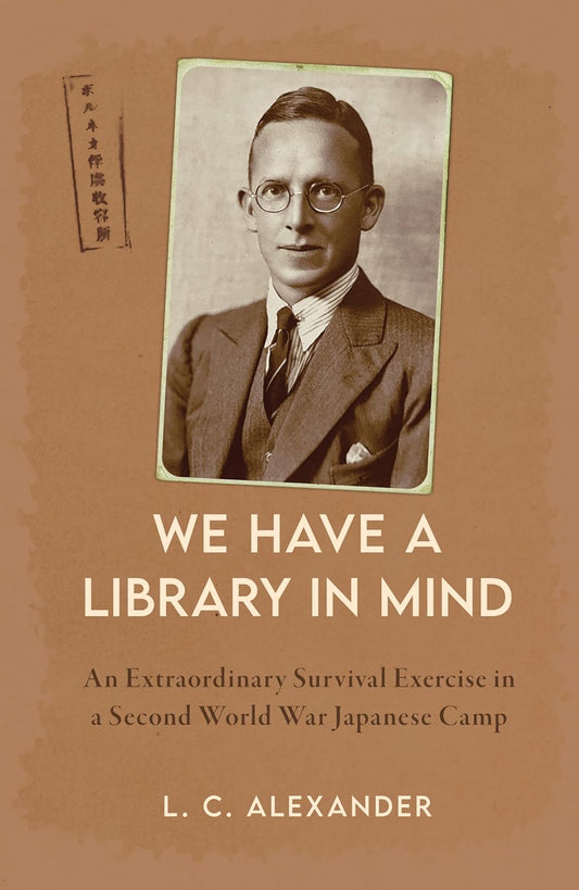 We Have a Library in Mind' An Extraordinary Survival Exercise in a WWII Japanese Camp