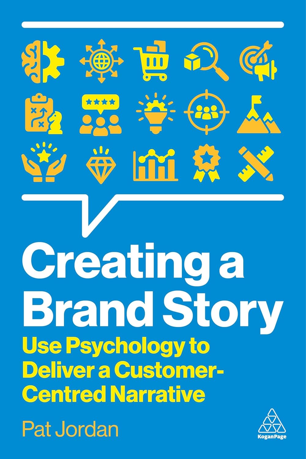 Creating a Brand Story Use Psychology to Deliver a Customer-Centred Narrative