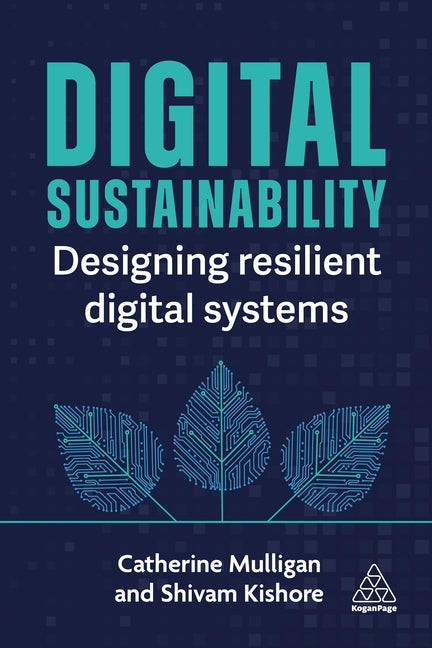 Digital Sustainability: Designing Resilient Digital Systems