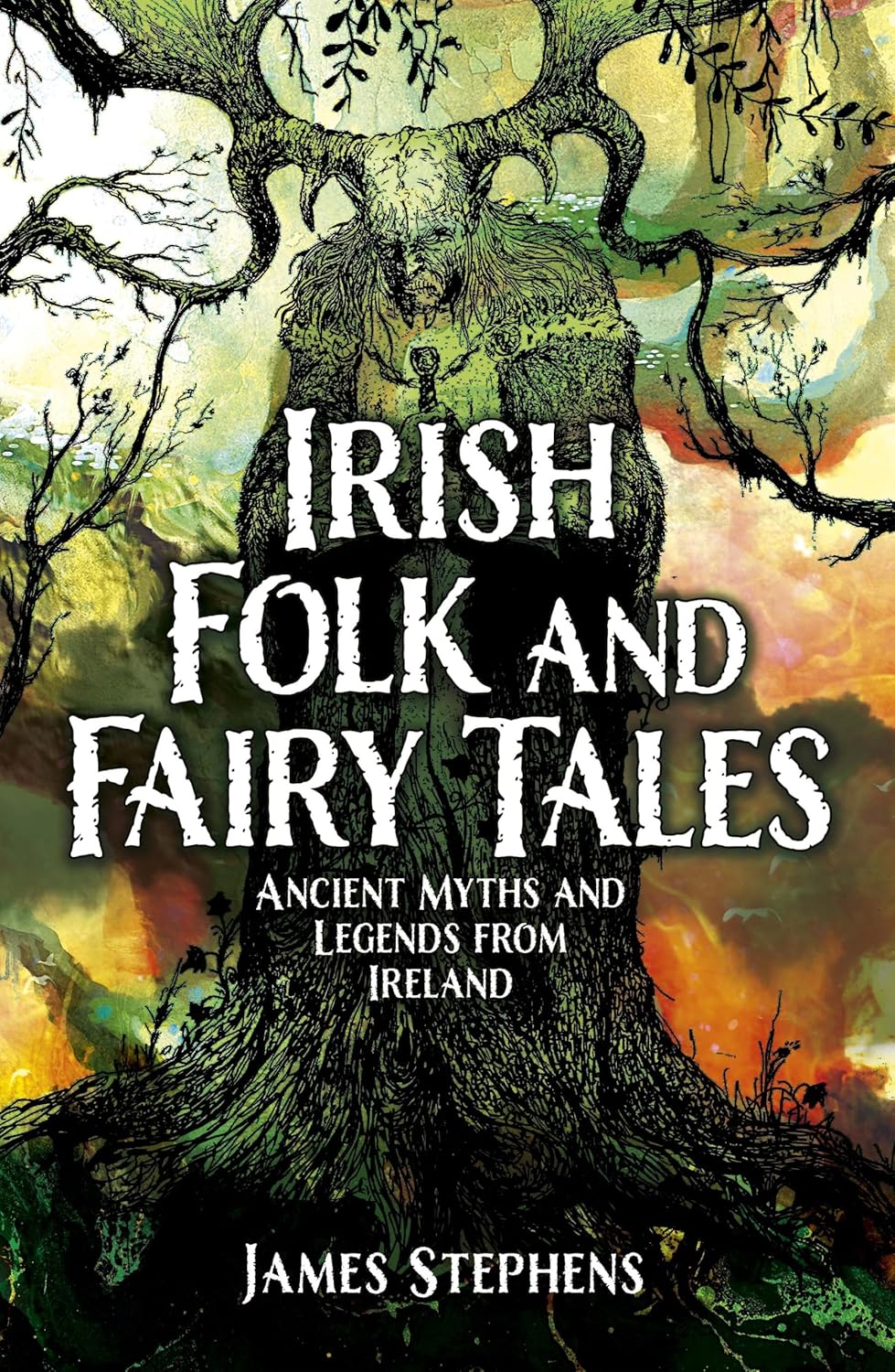 Irish Folk and Fairy Tales Ancient Myths and Legends from Ireland