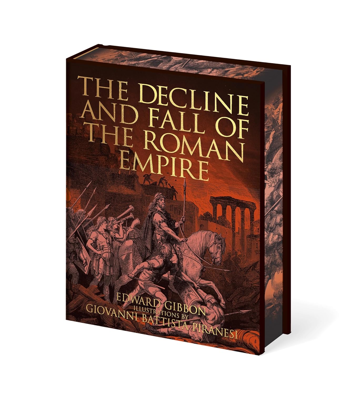The Decline and Fall of the Roman Empire: Illustrations by Giovanni Battista Piranesi